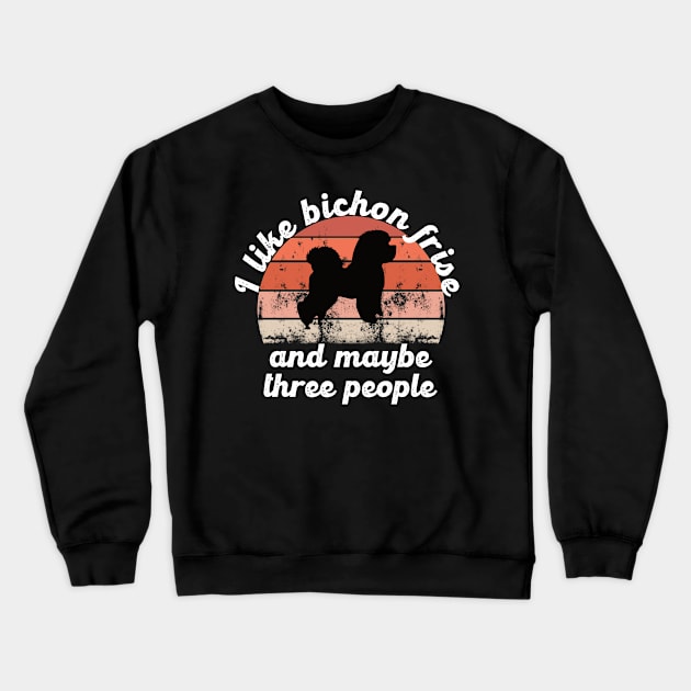 i like bichon frise and maybe three people Crewneck Sweatshirt by hatem